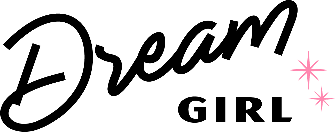 Become your Own Dream Girl 